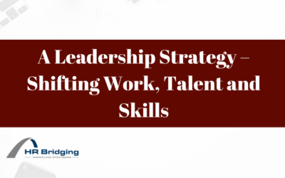 A Leadership Strategy – Shifting Work, Talent and Skills